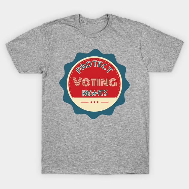 Protect Voting Rights T-Shirt by Slightly Unhinged